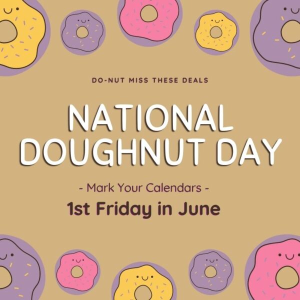 National Doughnut Day on the 1st Friday of June