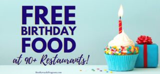 Free Birthday Appetizers, Meals, Desserts, Drinks, & more!