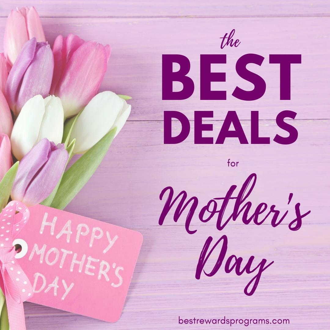 Mother's Day Deals + Offers for 2023 | Best Rewards Programs