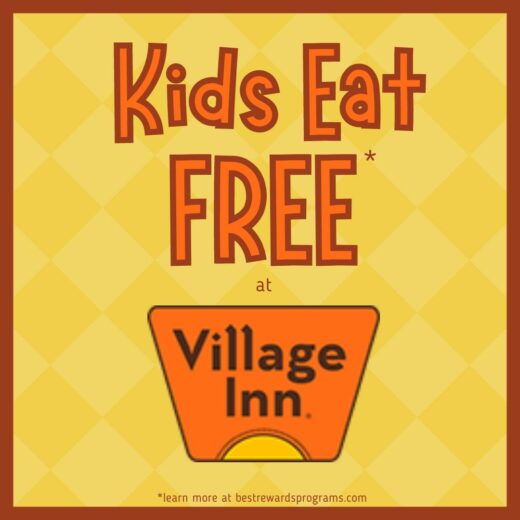 Kids Eat Free at Village Inn details at bestrewardsprograms.com