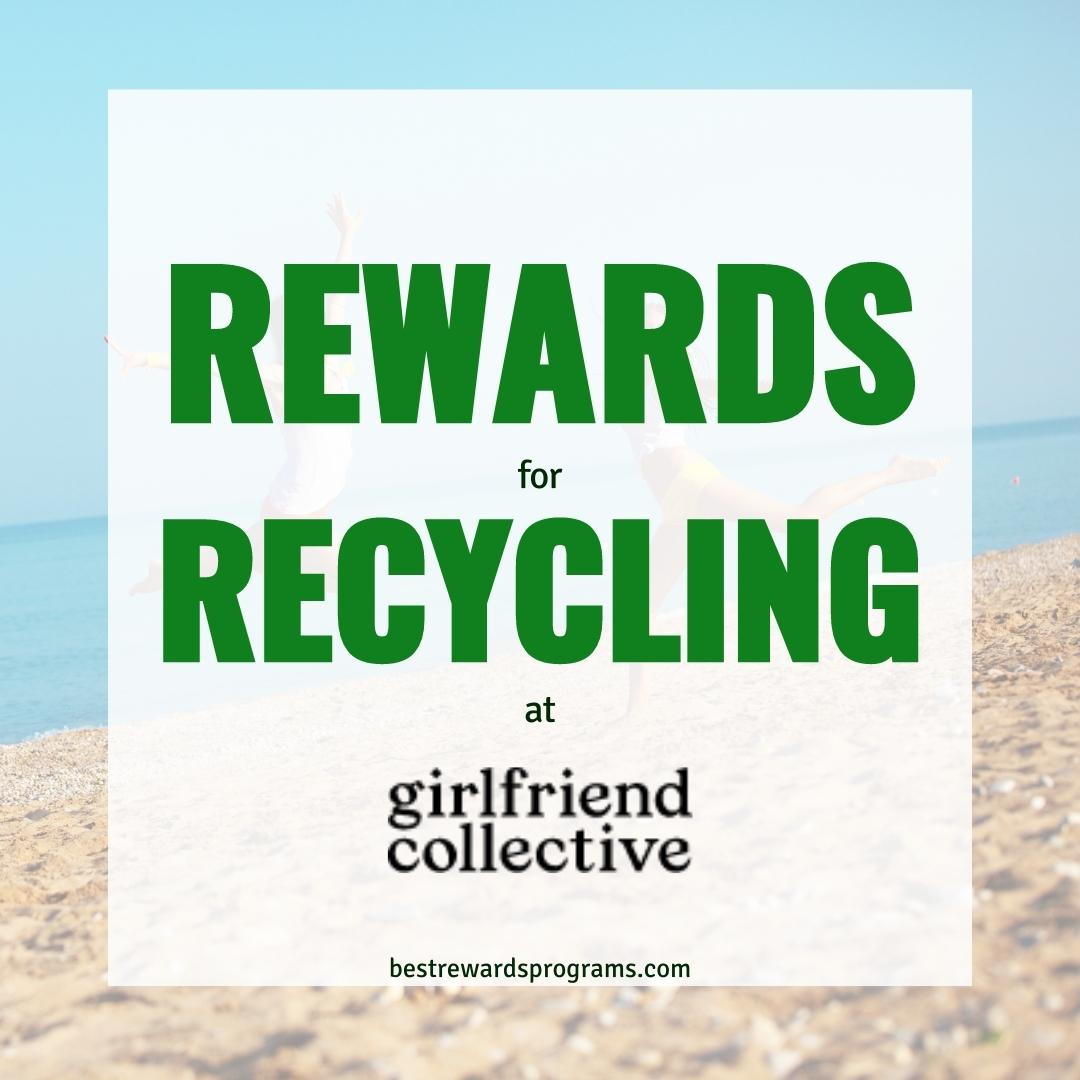 Earn Rewards When You Recycle at Girlfriend Collective