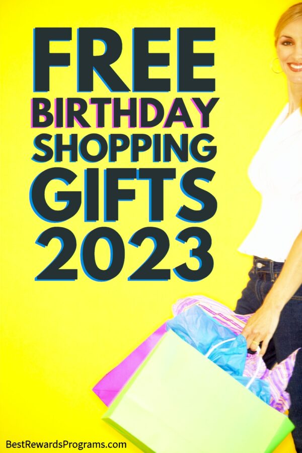 Free Retail Birthday Gifts and Birthday Shopping Discounts