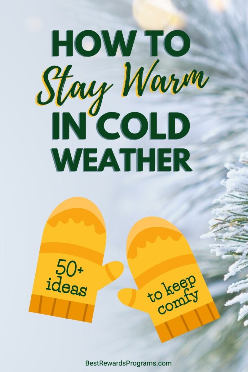 How to Stay Warm and Comfortable in Cold Weather