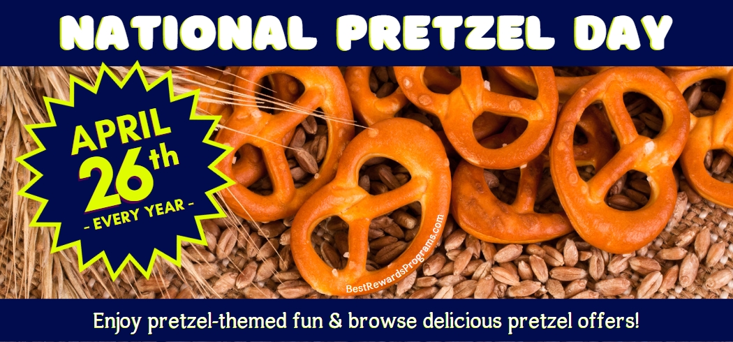 National Pretzel Day 2023 Deals 🥨 Best Rewards Programs 