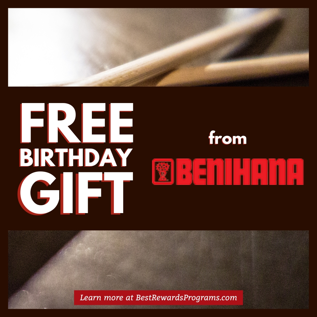 Get a FREE Benihana Restaurant birthday coupon each year!