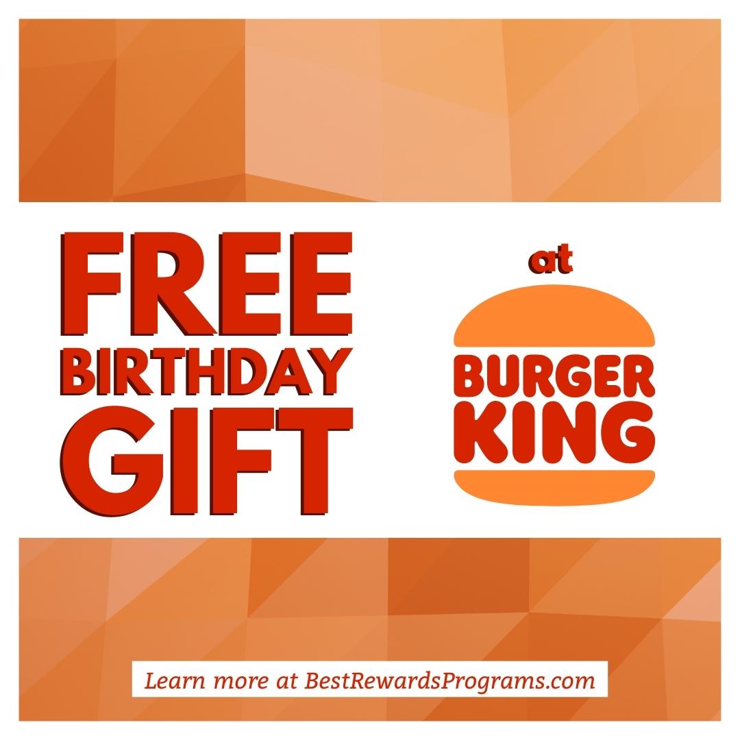 Free Birthday Gift at Burger King ?? Best Rewards Programs