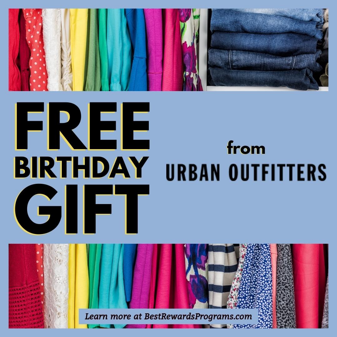 Enjoy a Free Birthday Gift at Urban Outfitters every year!🎉