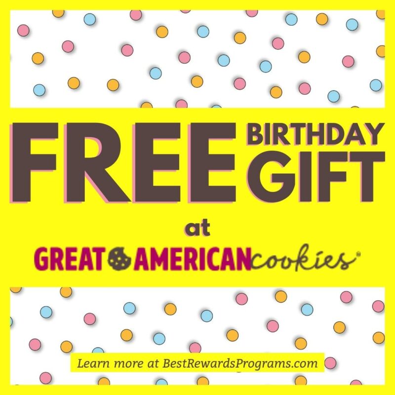 Get a Free Birthday Gift at Great American Cookies 🍪🎉