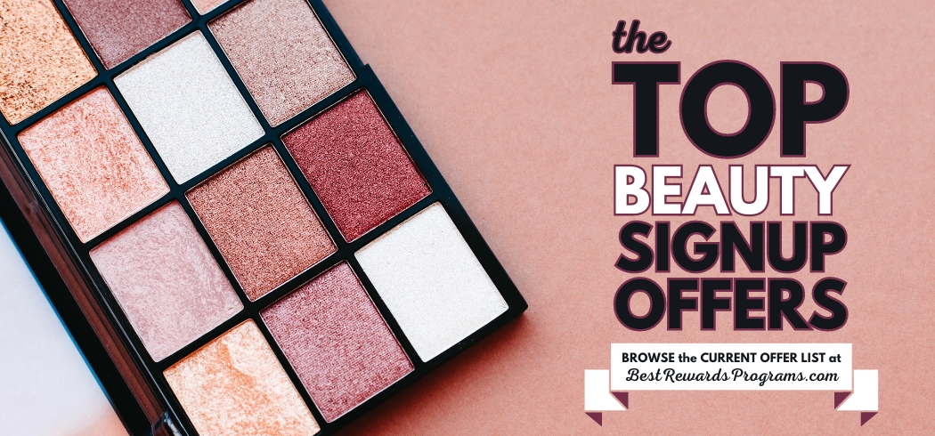 Get Instant Rewards with Beauty Signup Bonus Gifts