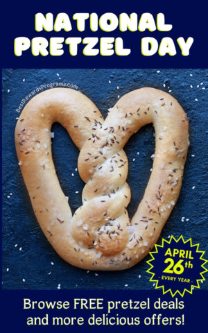 National Pretzel Day 2025 on April 26th