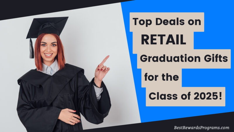 Graduation Gift Deals for 2025 at Retail Stores