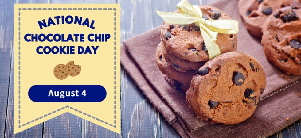 National Chocolate Chip Cookie Day Deals Guide August 4