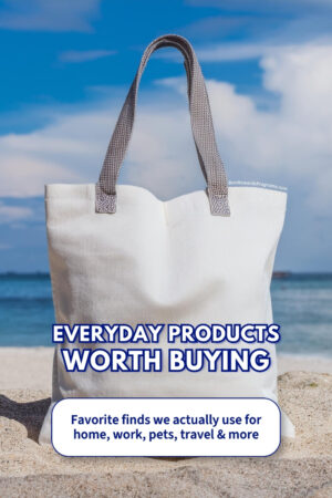 Everyday Products Worth Buying
