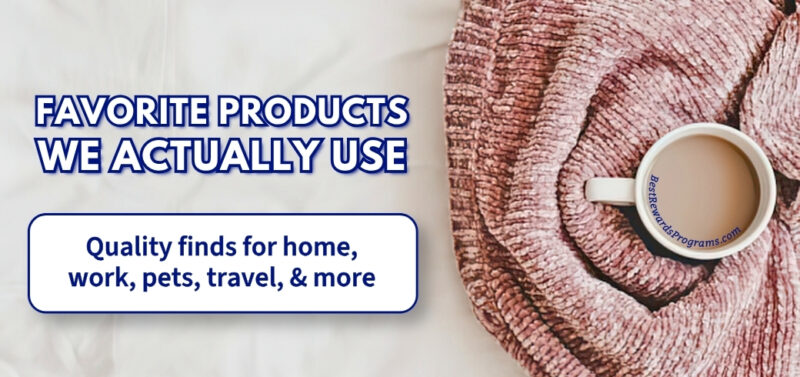 Favorite Products We Actually Use